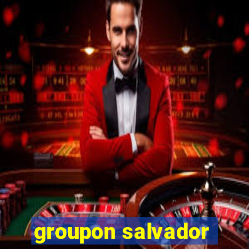 groupon salvador